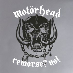 Motörhead – Remorse? No!