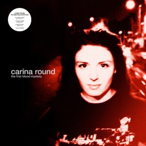 Carina Round – The First Blood Mystery [Deluxe] – 25th Anniversary Issue