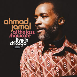 Ahmad Jamal – At the Jazz Showcase: Live in Chicago