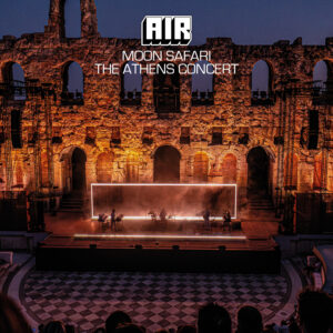 Air – AIR Moon Safari – The Athens Concert