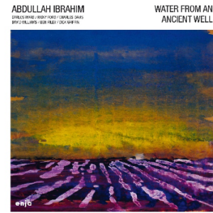 Abdullah Ibrahim – Water From An Ancient Well