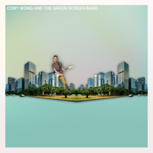 Cory Wong – Cory Wong And The Green Screen Band