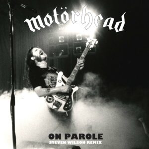 Motörhead – On Parole (Steve Wilson Remix)