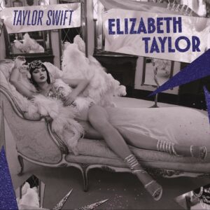 Taylor Swift – Elizabeth Taylor