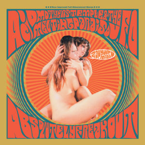 Acid Mothers Temple & The Melting Paraiso Ufo – Absolutely Freak Out (Zap Your Mind!)