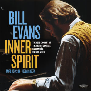 Bill Evans – Inner Spirit: The 1979 Concert at the Teatro General San Martín, Buenos Aires