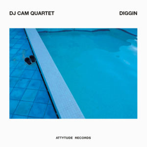 DJ Cam Quartet – Diggin