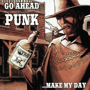 18 juin • Various Artists – Go Ahead Punk…Make My Day
