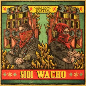 18 juin • Sidi Wacho – Calle sound system