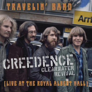 18 juin • Creedence Clearwater Revival – Travelin’ Band (Live At Royal Albert Hall)