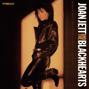 Joan Jett & the Blackhearts – Up Your Alley