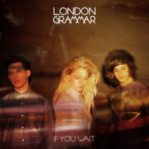 London Grammar – If You Wait • 10th Anniversary Edition (Record Store Day)