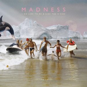 Madness – I Do Like To Be B-Side The A-Side, Vol. 3