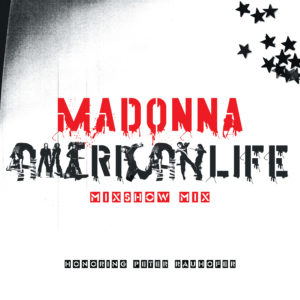 Madonna – American Life (Mixshow Mix)