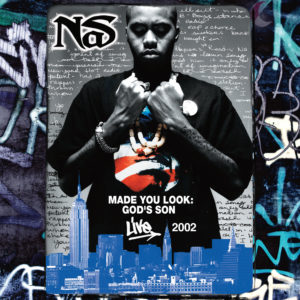 Nas – Made You Look: God’s Son Live 2002