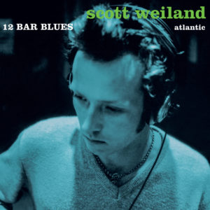 Scott Weiland – 12 Bar Blues