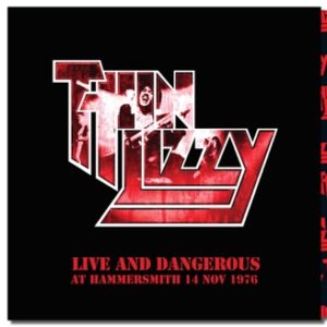 Thin Lizzy – Live And Dangerous – Hammersmith 14/11/1986