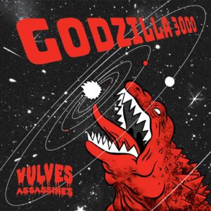 Vulves assassines – Godzilla 3000