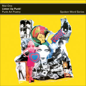 Mal-One – Listen Up Punk! (Punk Art Poetry, Spoken Word Album)