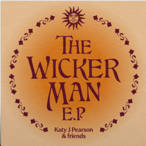Katy J Pearson – Wicker Man (EP)