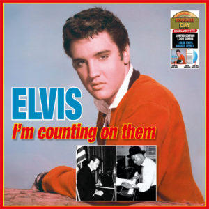 Elvis Presley – I’m Counting on Them: Otis Blackwell & Don Robertson songbook