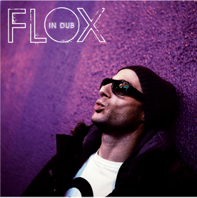 Flox – In Dub