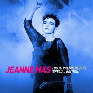 Jeanne Mas – Toute première fois (Special Edition)