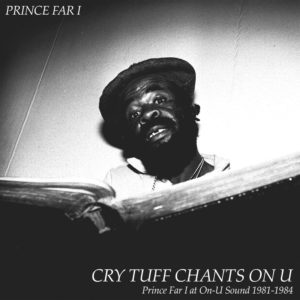 Prince Far I – Cry Tuff Chants On U