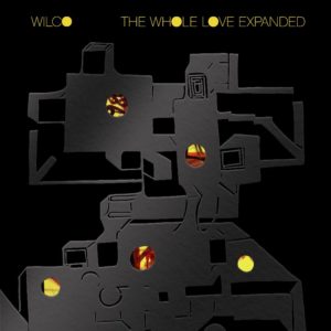 Wilco – The Whole Love Expanded