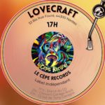 Lire la suite à propos de l’article Surprises, concert & DJ set 100% vinyle au Lovecraft x Le Cèpe Records (Collectif Culture Bar-bars) – Nantes