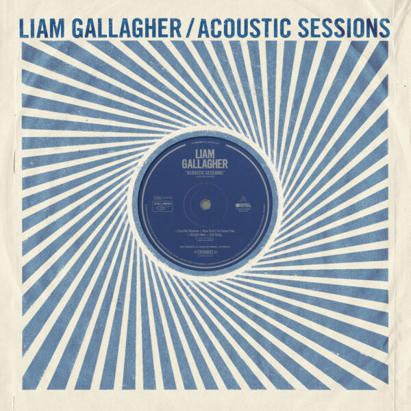 Liam Gallagher - Acoustic Sessions