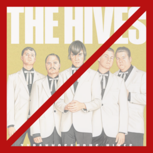 The Hives – Tyrannosaurus Hives – Sortie annulée