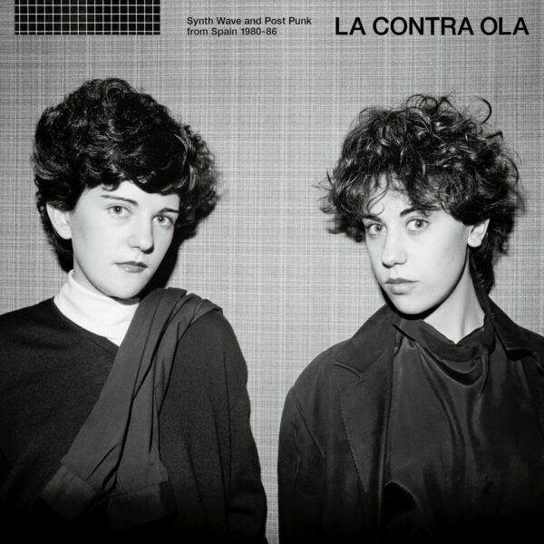 Various Artists - LA CONTRA OLA Synth Wave & Post Punk from Spain 1980-86