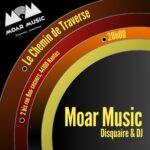 Lire la suite à propos de l’article DJ set de Moar au Chemin de Traverse – organisé par Moar Music – Nantes