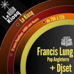 Lire la suite à propos de l’article Showcase de Francis Lung et DJ set au Kiosq (Collectif Culture Bar-bars) – Saint-Nazaire