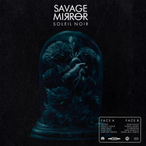 Savage Mirror – Soleil noir