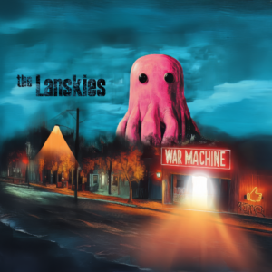 The Lanskies – War Machine (edition limitée + titres bonus)