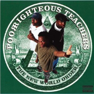 Poor Righteous Teachers – The New World Order