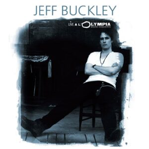Jeff Buckley – Live A L&rsquo;Olympia