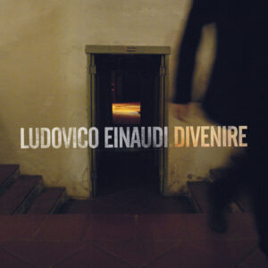 Ludovico Einaudi – Divenire