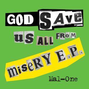 Mal-One – God Save Us From Misery E.P.