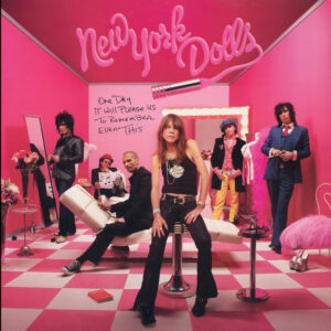 New York Dolls – One Day It Will Please Us To Remember Even This