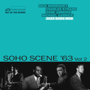 Various Artists – Soho Scene ’63 Vol 2: Jazz Goes Mod