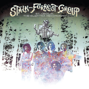 Stalk-Forrest Group – St. Cecilia – The Elektra Recordings