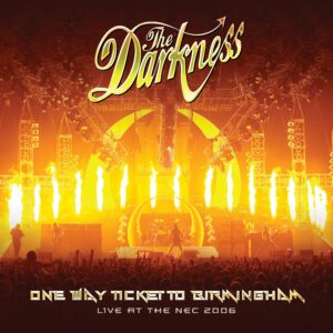The Darkness – One Way Ticket to Birmingham (Live at the NEC)
