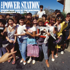 The Power Station – Power Mad: Live at the Spectrum, Philadelphia
