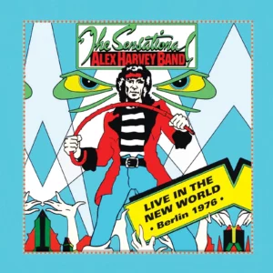 The Sensational Alex Harvey Band – Live in the New World – Berlin ’76