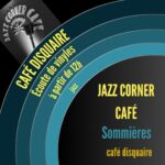 Lire la suite à propos de l’article Vente de vinyles au Jazz Corner Café (Collectif Culture Bar-bars) – Sommières